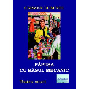 Carmen Dominte - Păpușa cu râsul mecanic - [978-606-001-019-7]