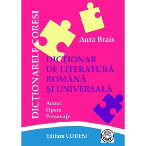 Dicționar de literatură română și universală. Autori. Opere. Personaje