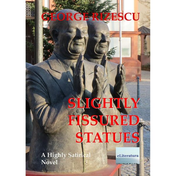 George Rizescu - Slightly Fissured Statues - [978-606-001-051-7]