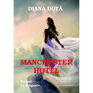 Diana Duță - Manchester Hotel - [978-606-996-158-2]