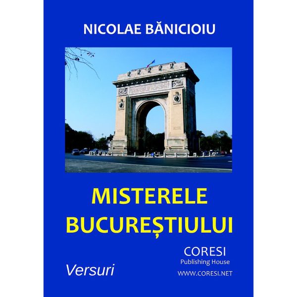 Nicolae Bănicioiu - Misterele Bucureștiului - [978-606-996-191-9]