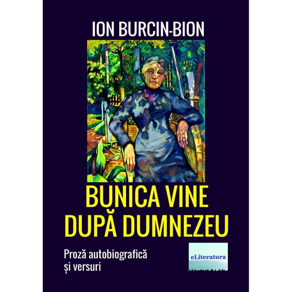 Ion Burcin - Bunica vine după Dumnezeu - [978-606-001-094-4]