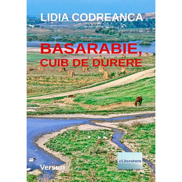 Lidia Codreanca (Lidia Colesnic) - Basarabie, cuib de durere. Versuri - [978-606-001-110-1]