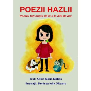 Poezii hazlii. Pentru toți copiii de la 3 la 333 de ani