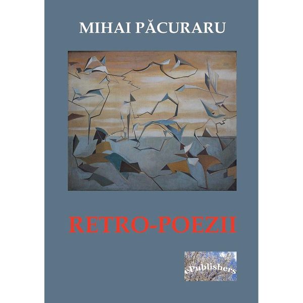 Mihai Păcuraru - Retro-Poezii - [978-606-716-851-8]