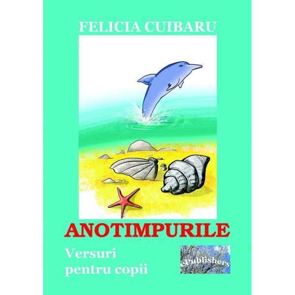 Felicia Cuibaru - Anotimpurile - [978-606-716-860-0]