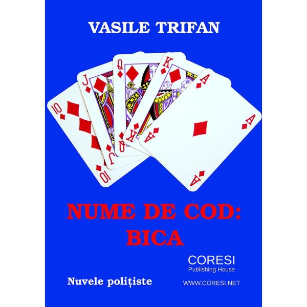 Vasile Trifan - Nume de cod: BICA. Nuvele polițiste - [978-606-996-218-3]