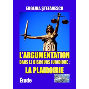 L'argumentation dans le discours juridique: la plaidoirie. Étude