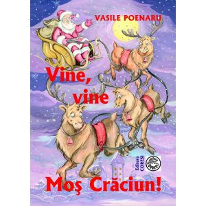 Vasile Poenaru - Vine, vine Moș Crăciun. Povestiri și poezii pentru copii - [978-973-137-262-4]