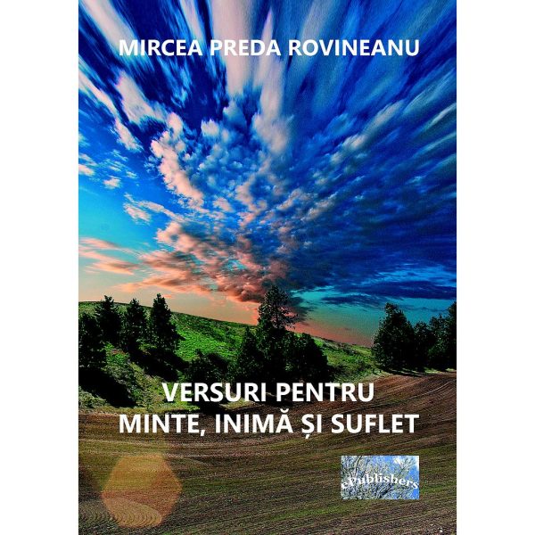 Mircea Preda Rovineanu - Versuri pentru minte, inimă și suflet - [978-606-716-864-8]