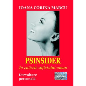 PSINSIDER. În culisele sufletului uman. Dezvoltare personală