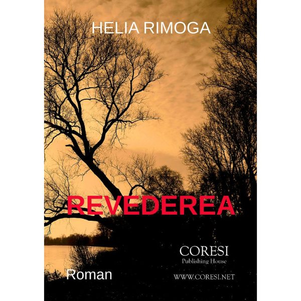 Helia Rimoga - Revederea. Roman - [978-606-996-324-1]