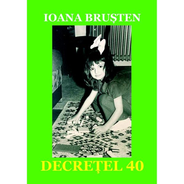 Ioana Brușten - Decrețel 40 - [978-606-716-927-0]