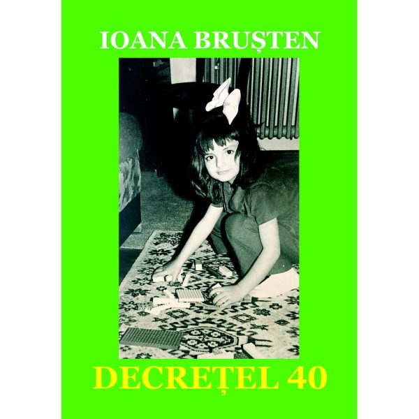 Ioana Brușten - Decrețel 40 - [978-606-716-927-0]