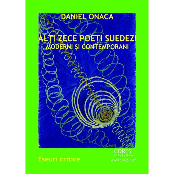Daniel Onaca - Alți zece poeți suedezi moderni și contemporani. Eseuri critice - [978-606-996-432-3]