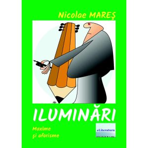 Iluminări. Maxime și cugetări