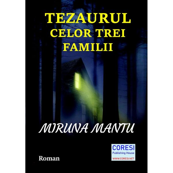 Miruna Mantu - Tezaurul celor trei familii. Roman - [978-606-996-450-7]