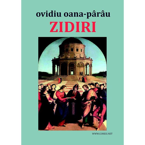 Ovidiu Oana-Pârâu - Zidiri. Selecţiuni reinterpretate din lirica universală - [978-606-996-454-5]