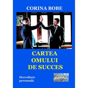 Cartea omului de succes. Dezvoltare personală
