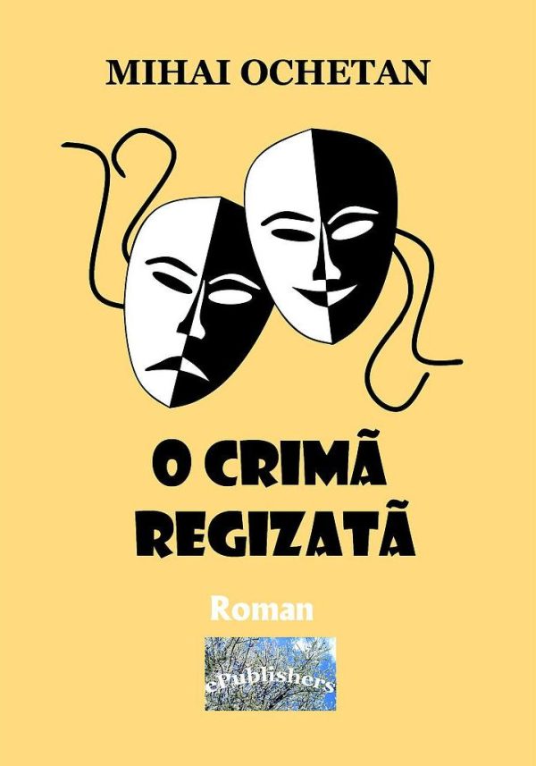 O crimă regizată. Roman polițist