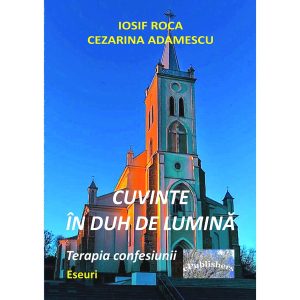 Cezarina Avramescu - Cuvinte în duh de lumină: Terapia confesiunii. Eseuri - [978-606-049-180-4]