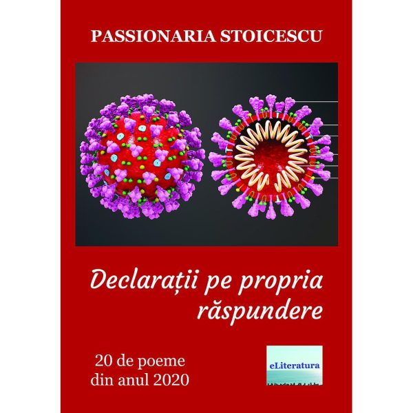 Passionaria Stoicescu - Declarații pe propria răspundere. 20 de poeme din anul 2020 de Passionaria Stoicescu - [978-606-001-310-5]
