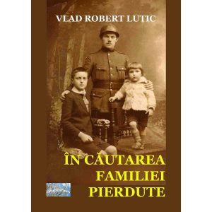 Vlad Robert Lutic - În căutarea familiei pierdute - [978-606-049-200-9]