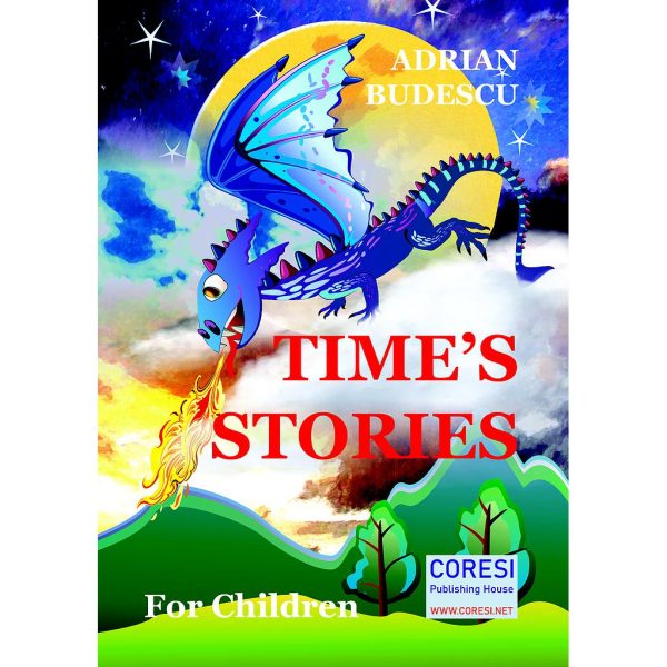 Adrian Budescu - Time's Stories. For Children - [978-606-996-493-4]