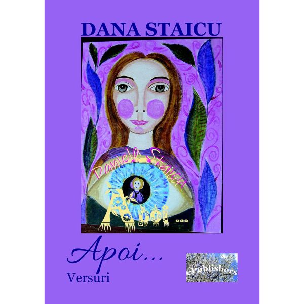 Dana Staicu - Apoi… Versuri - [978-606-049-251-1]