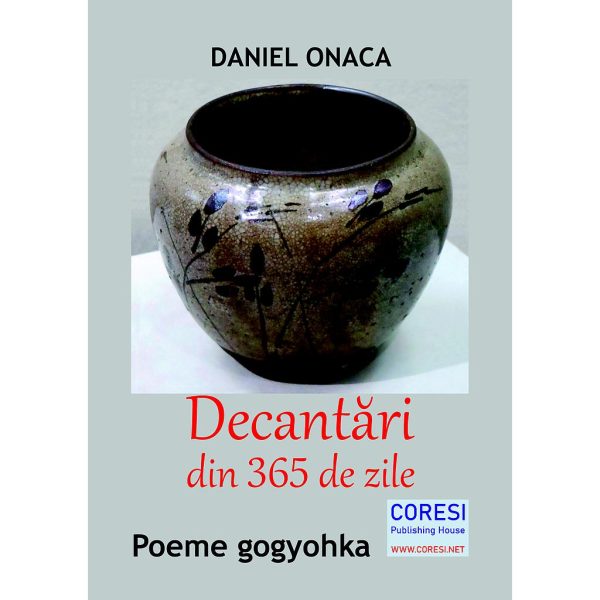 Daniel Onaca - Decantări din 365 de zile. Poeme gogyohka - [978-606-996-507-8]