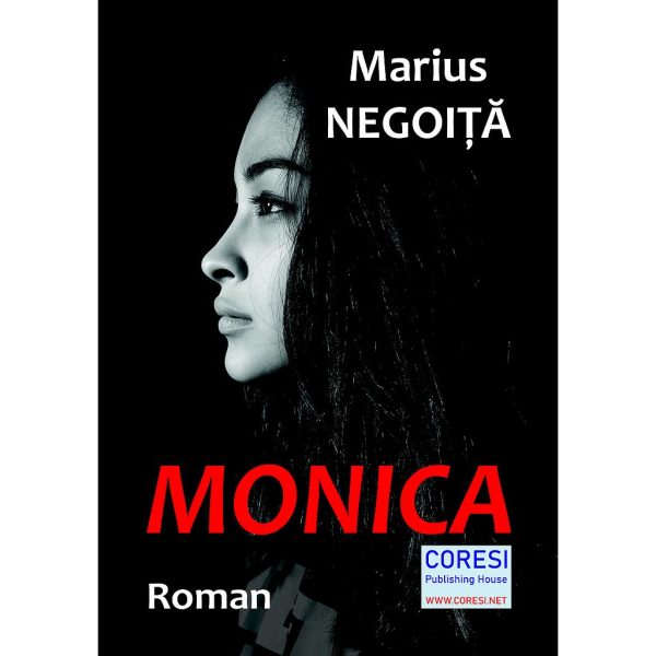Marius Negoiță - Monica. Roman - [978-606-996-582-5]