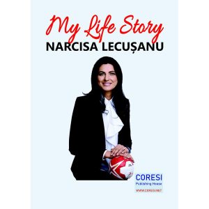 Narcisa Lecușanu - My Life Story - [978-606-996-650-1]