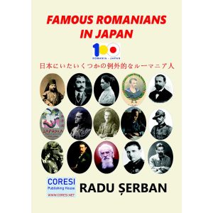Radu Șerban - Famous Romanians in Japan. Essays - [978-606-996-671-6]