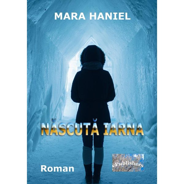 Mara Haniel - Născută iarna. Roman - [978-606-049-305-1]