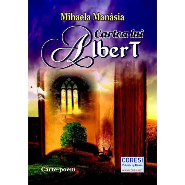 Mihaela Manàsia - Cartea lui Albert. Carte-poem - [978-606-996-708-9]