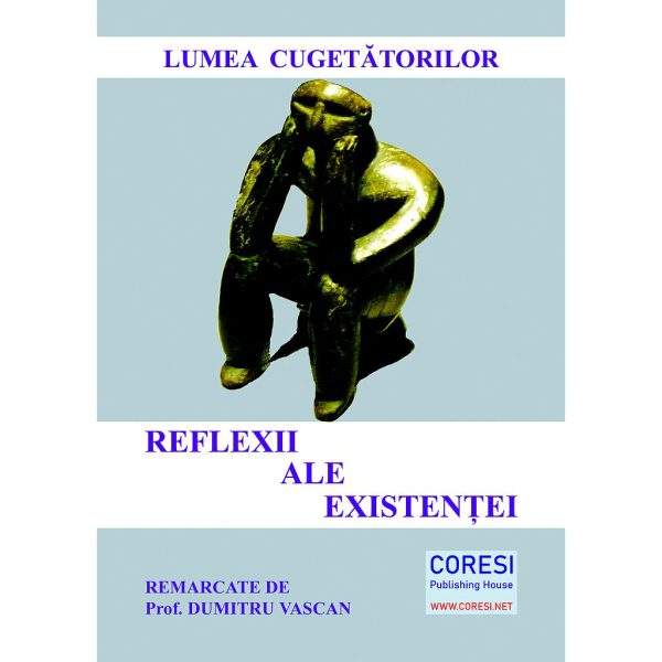 Vascan Dumitru - Lumea cugetătorilor. Reflexii ale existenței, remarcate de prof. matematică Dumitru Vascan. Ediția a II-a - [978-606-996-640-2]