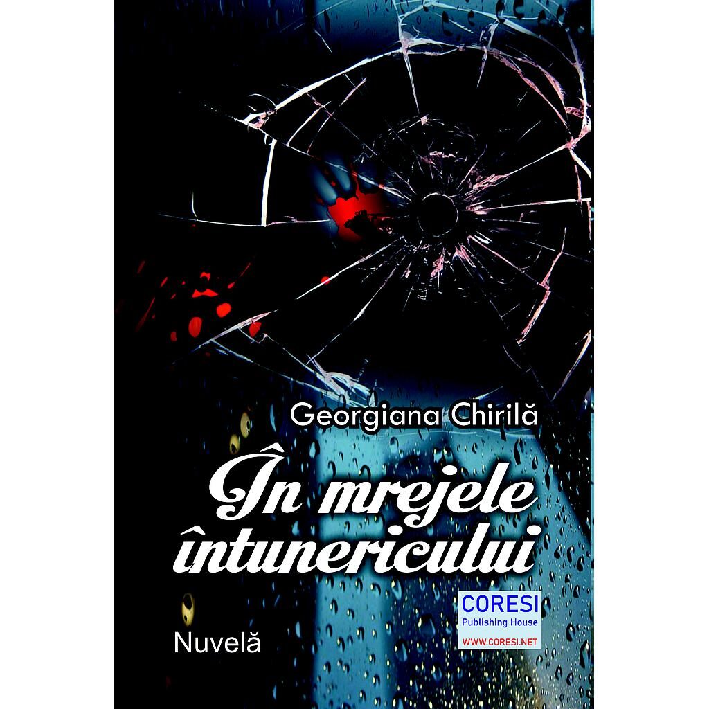 Georgiana Chirilă - În mrejele întunericului. Nuvelă - [978-606-996-653-2]