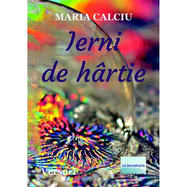Maria Calciu - Ierni de hârtie. Versuri - [978-606-001-395-2]