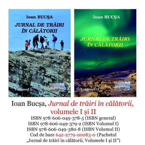 Ioan Bucșa - Jurnal de trăiri în călătorii. Volumele I și II - [642-2779-00083-0]