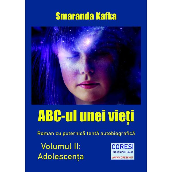 ABC-ul unei vieți. Roman cu puternică tentă autobiografică. Volumul II: Adolescența